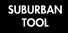 Suburban Tool